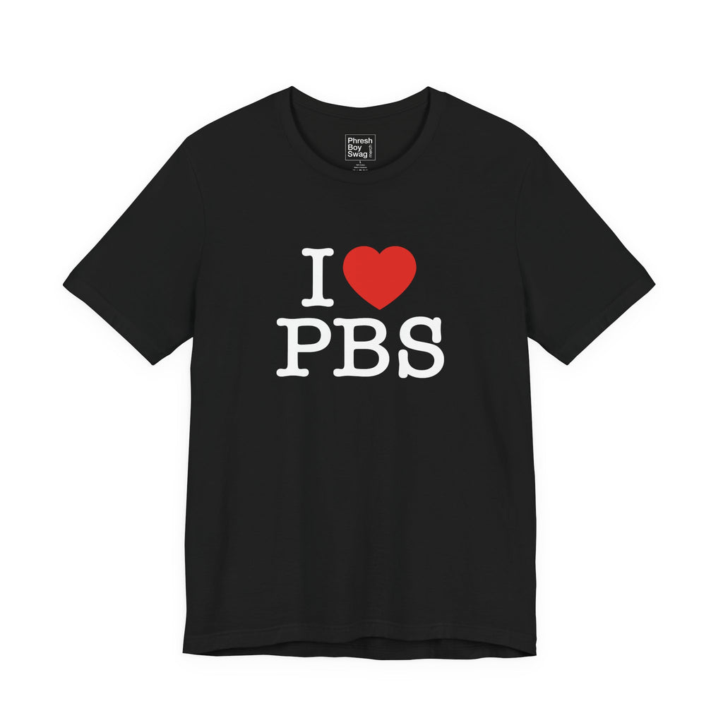 I ❤️  PBS Black Tee