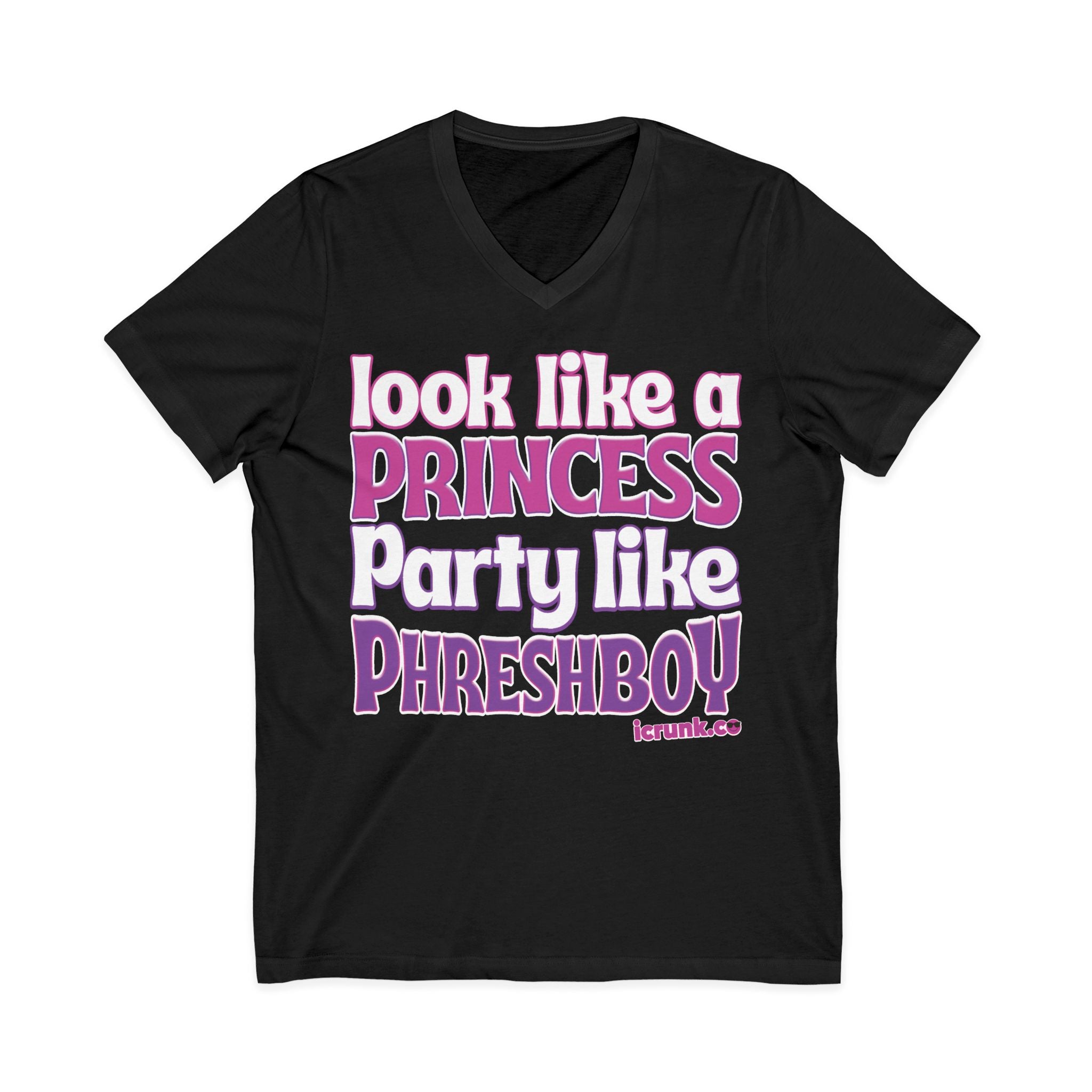 *Look Like A Princess Party Like Phreshboy* blk